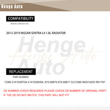 Load image into Gallery viewer, Aluminum Radiator Assembly Fit for 2013-2019 Nissan Sentra 1.8L NI3010225 13365